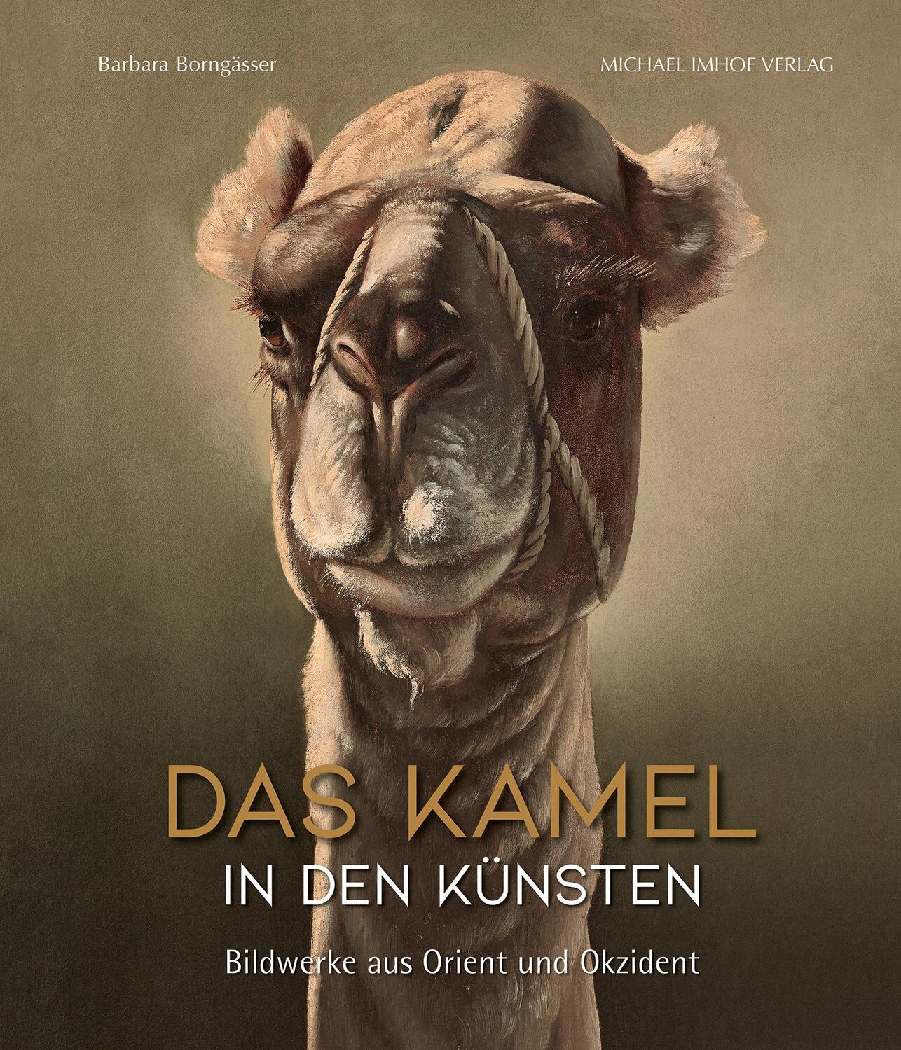 Cover: 9783731911845 | Das Kamel in den Künsten | Bildwerke aus Orient und Okzident | Buch