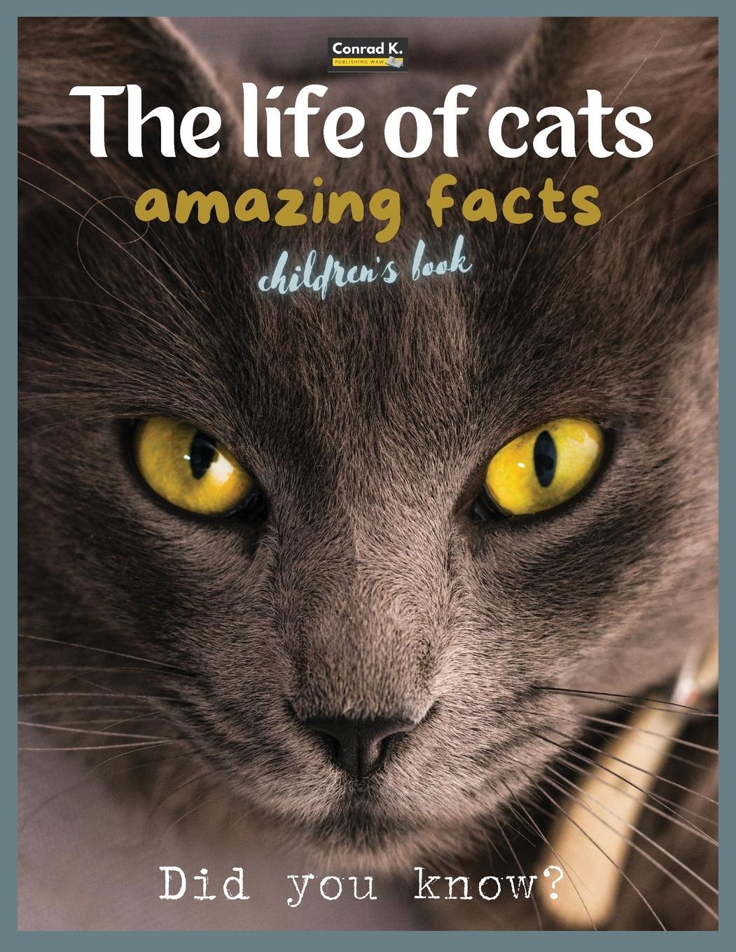 Cover: 9788367600200 | The life of cats- amazing facts | Conrad K. Butler | Taschenbuch