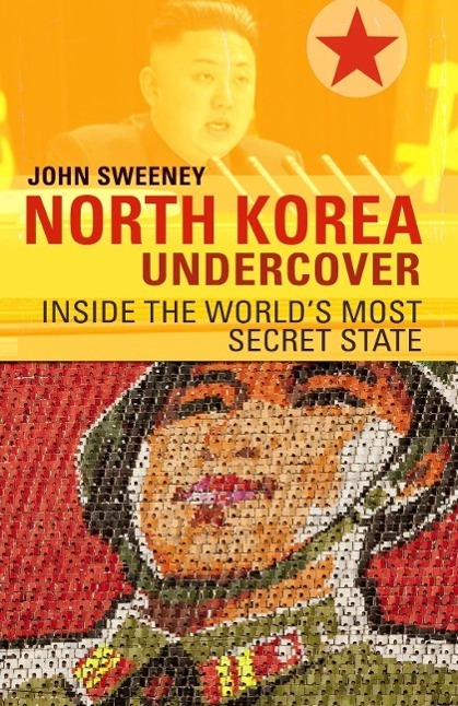 Cover: 9780552170345 | North Korea Undercover | John Sweeney | Taschenbuch | Englisch | 2014