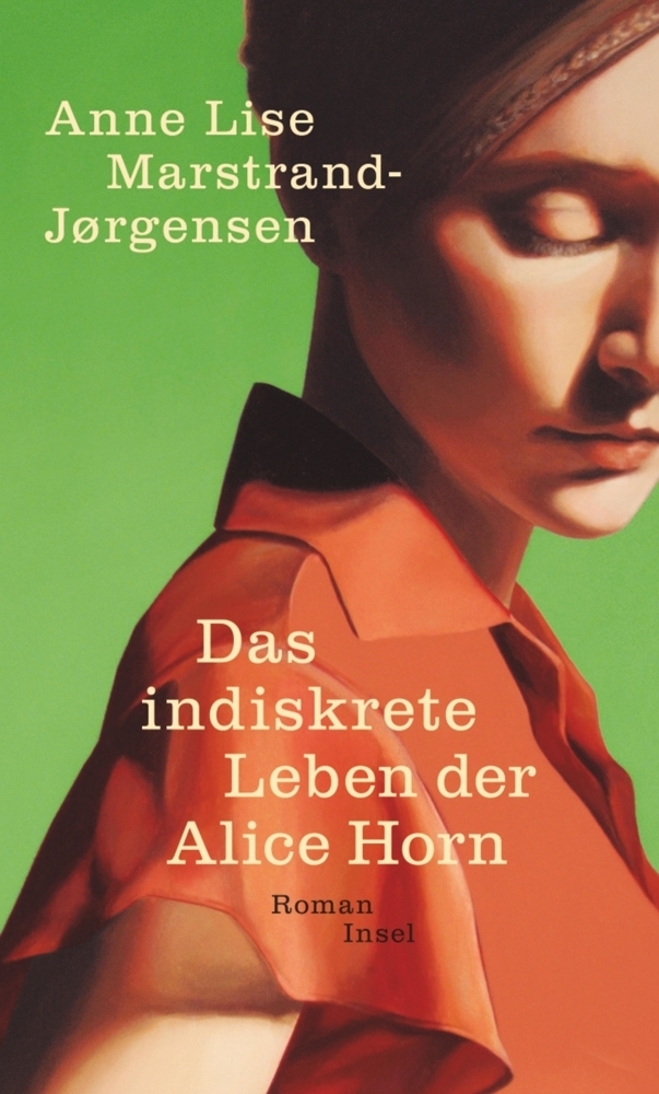 Cover: 9783458176138 | Das indiskrete Leben der Alice Horn | Roman | Marstrand-Jørgensen