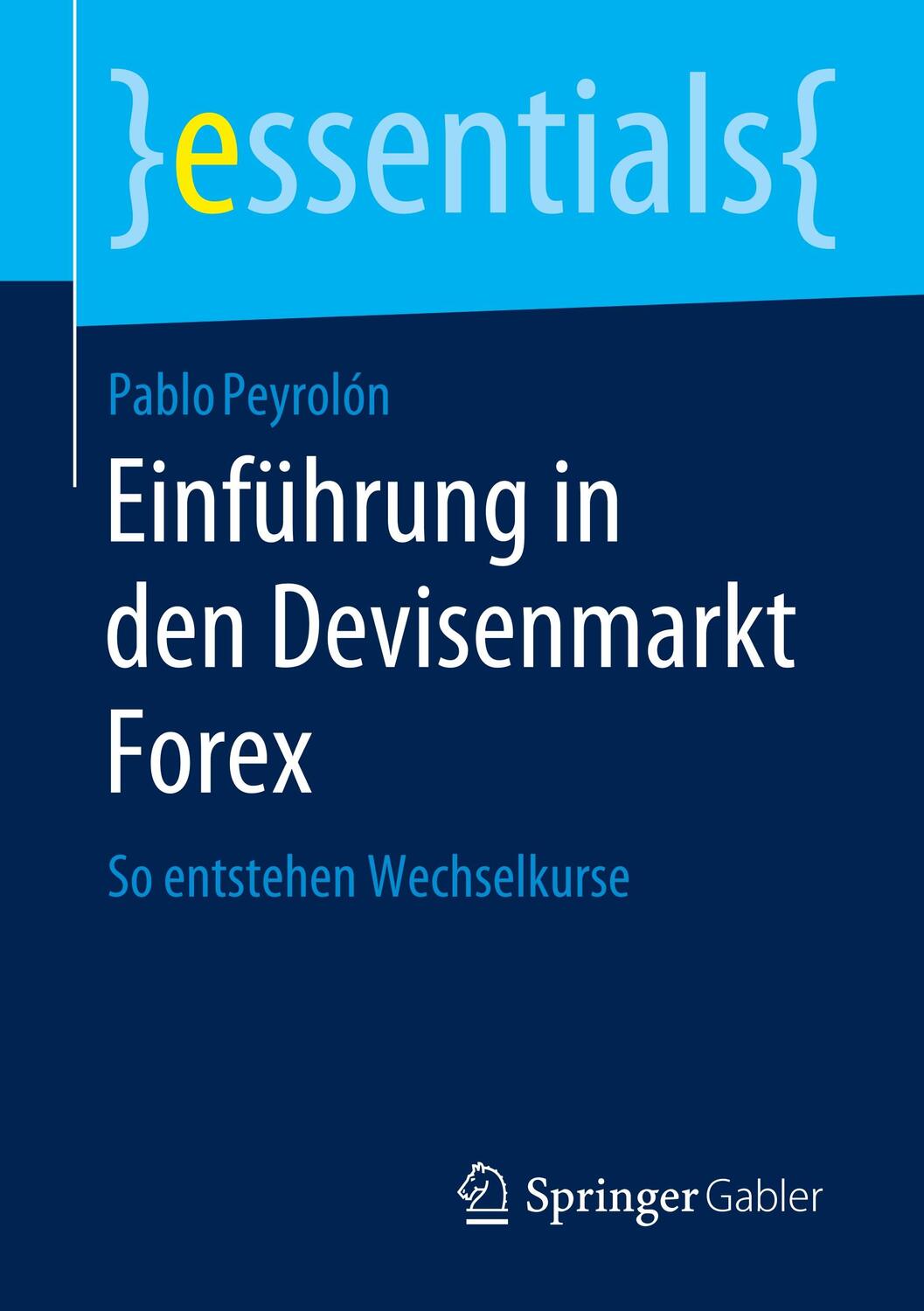 Cover: 9783658276331 | Einführung in den Devisenmarkt Forex | So entstehen Wechselkurse
