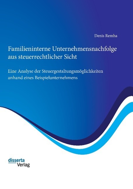 Cover: 9783954254743 | Familieninterne Unternehmensnachfolge aus steuerrechtlicher Sicht:...