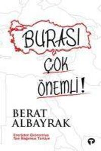 Cover: 9786257548472 | Burasi Cok Önemli! | Enerjiden Ekonomiye Tam Bagimsiz Türkiye | Buch