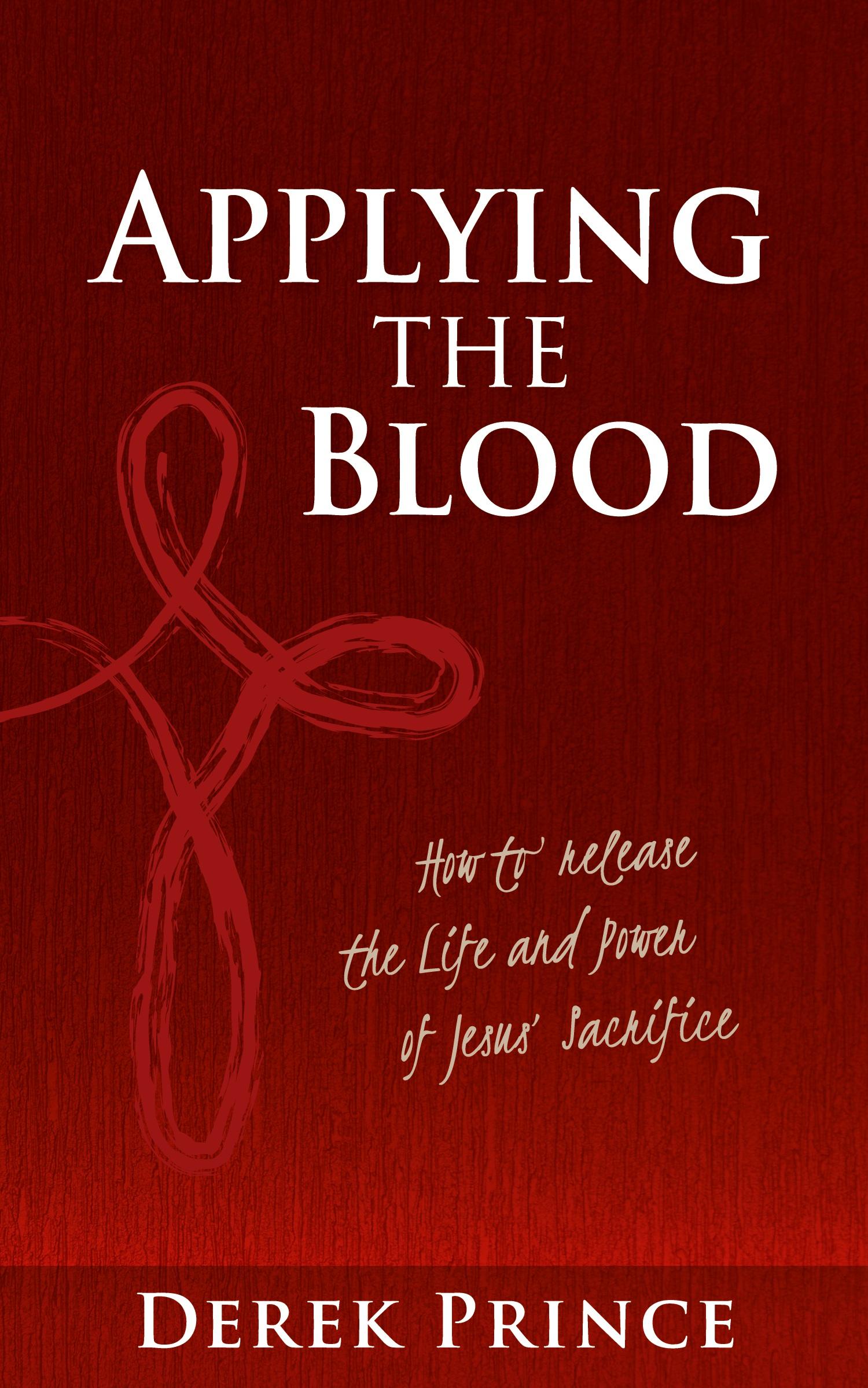 Cover: 9781782637356 | Applying the Blood | Derek Prince | Taschenbuch | Englisch | 2021