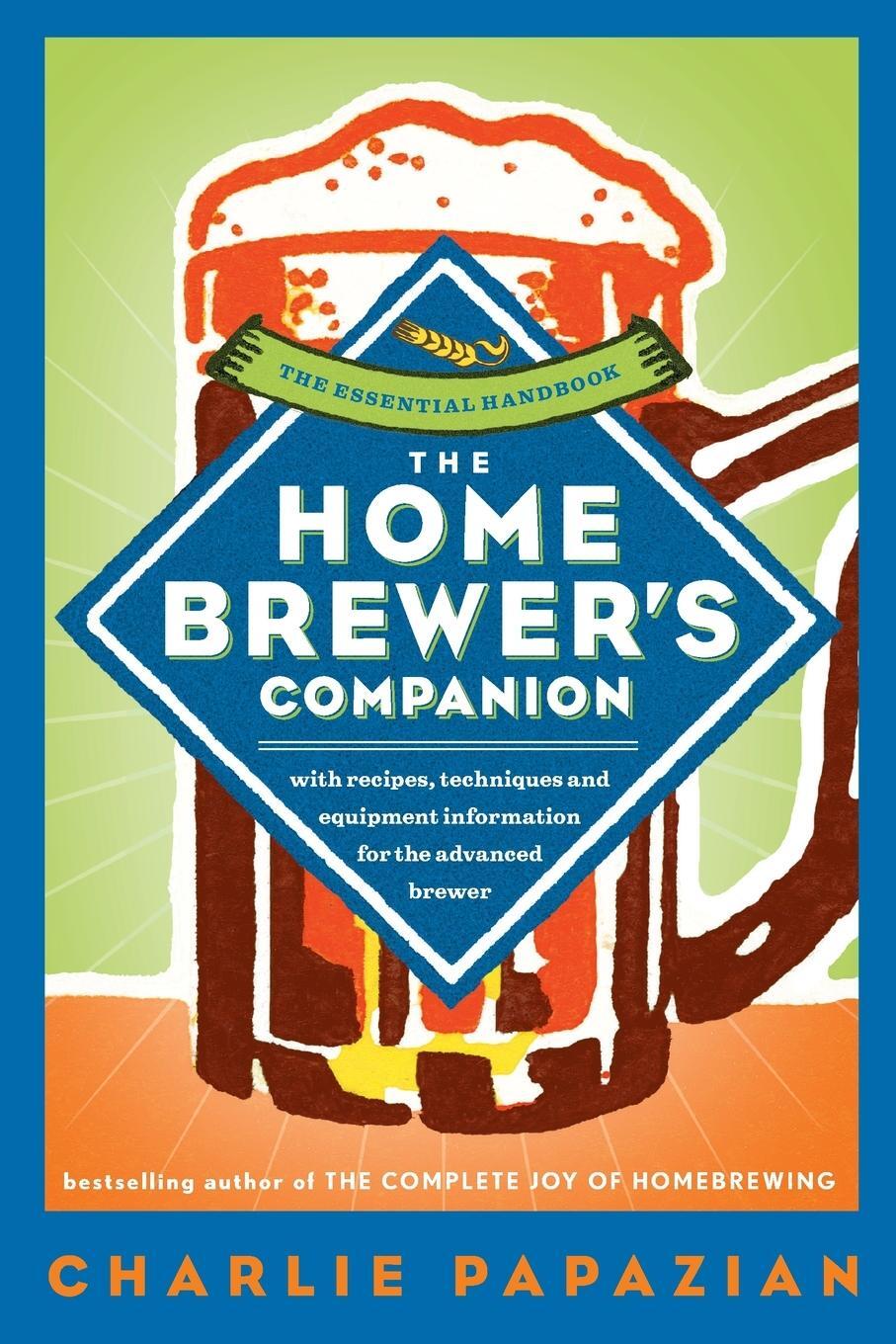 Cover: 9780060584733 | Homebrewer's Companion, The | Charlie Papazian | Taschenbuch | 2014