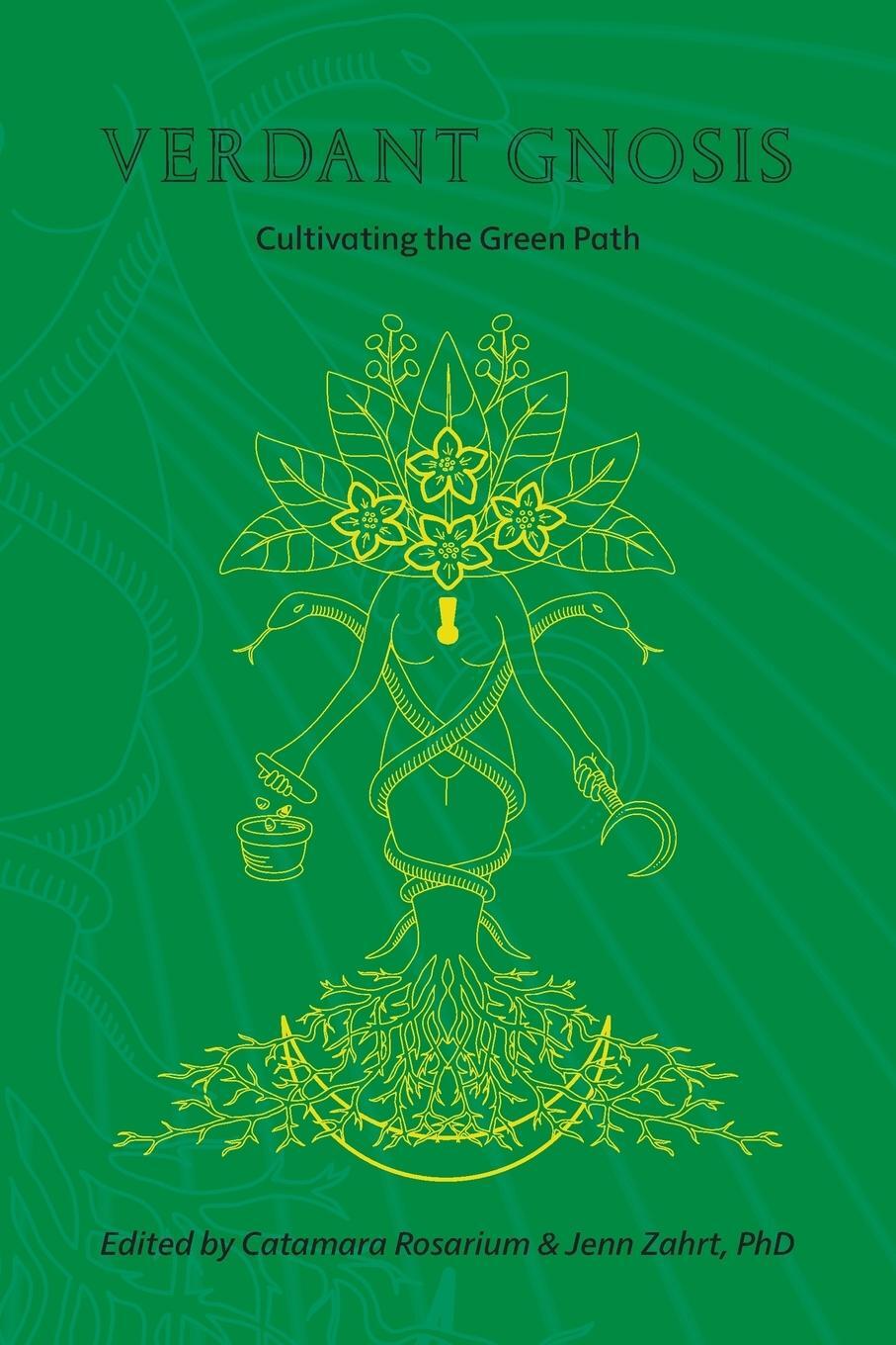 Cover: 9781947544017 | Verdant Gnosis | Cultivating the Green Path, Volume 1 | Jenn Zahrt