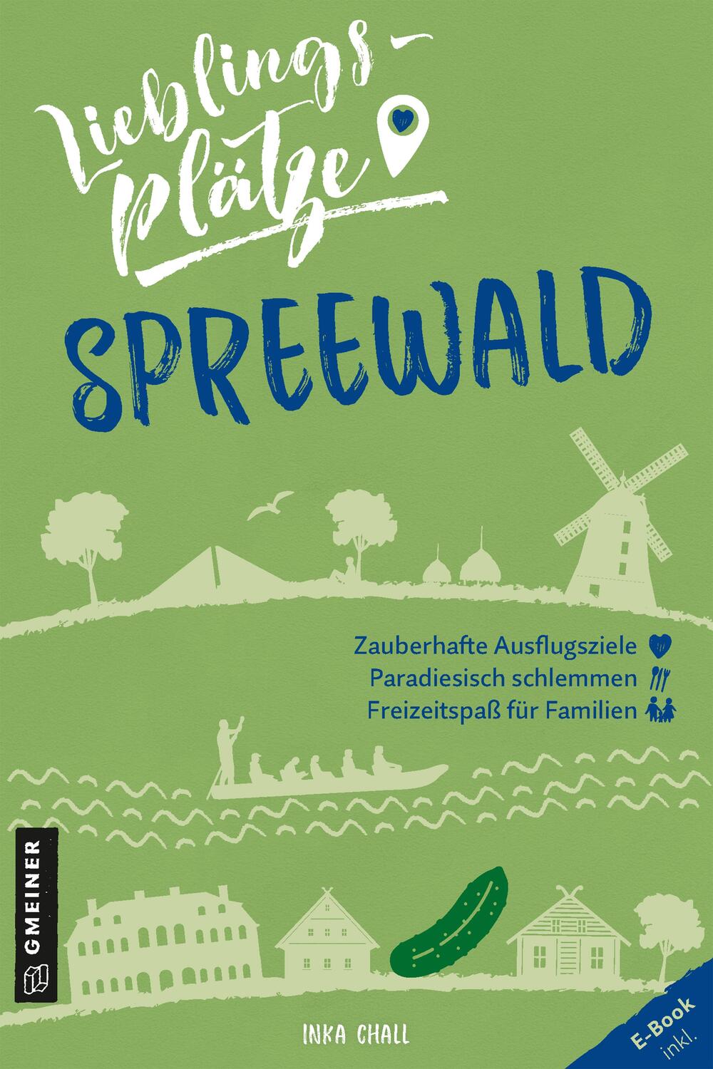 Cover: 9783839226292 | Lieblingsplätze Spreewald | Inka Chall | Taschenbuch | 192 S. | 2020