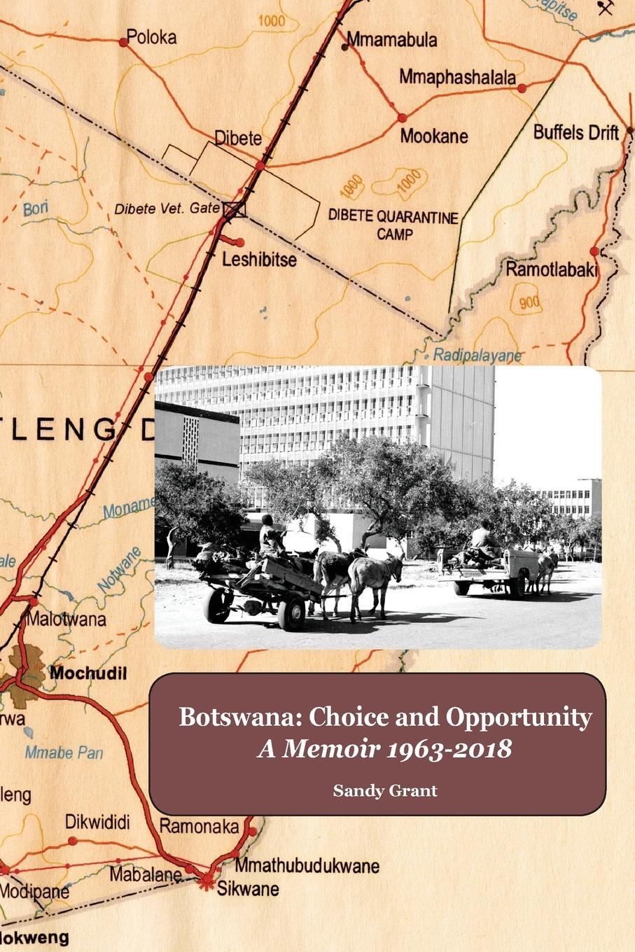 Cover: 9781846220708 | Botswana | Choice and Opportunity: A Memoir 1963 to 2018 | Sandy Grant