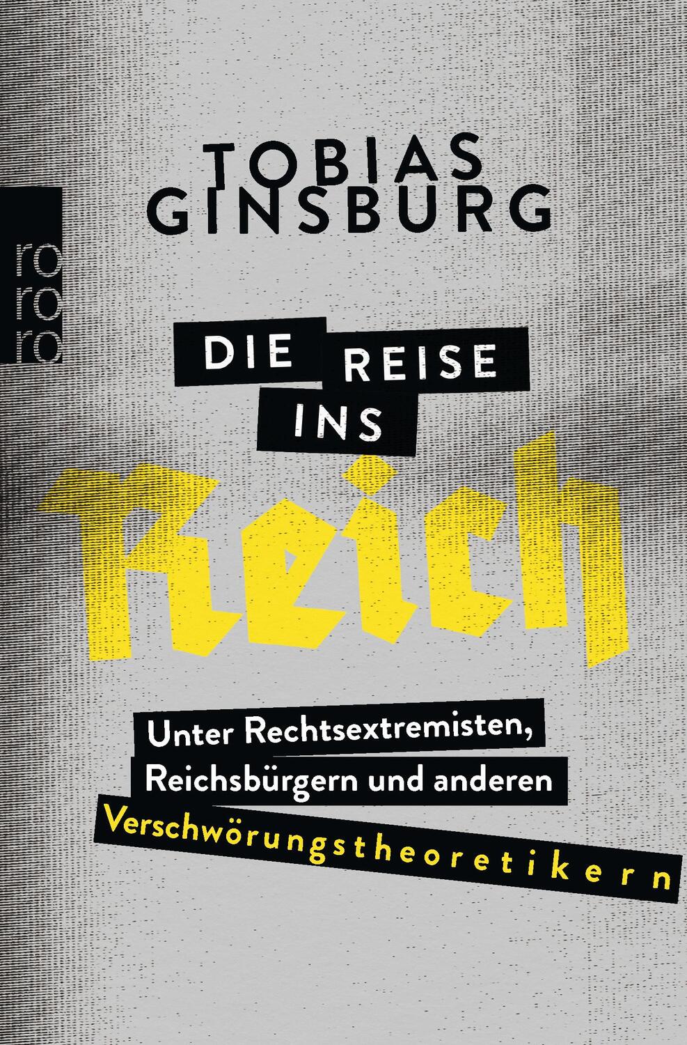 Cover: 9783499004568 | Die Reise ins Reich | Tobias Ginsburg | Taschenbuch | Deutsch | 2021