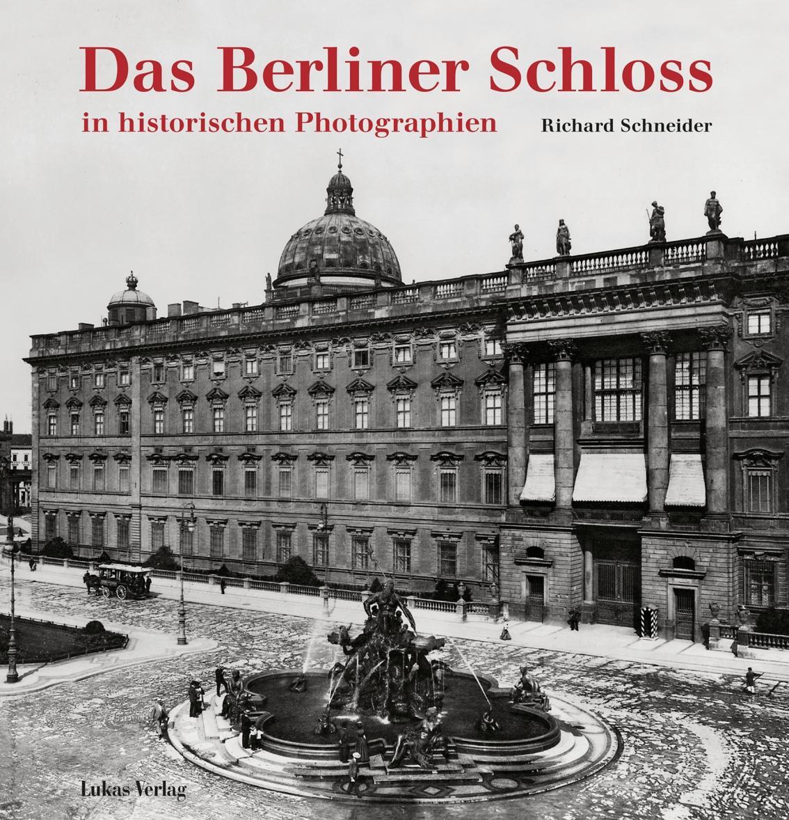 Cover: 9783867321648 | Das Berliner Schloss | in historischen Photographien | Schneider