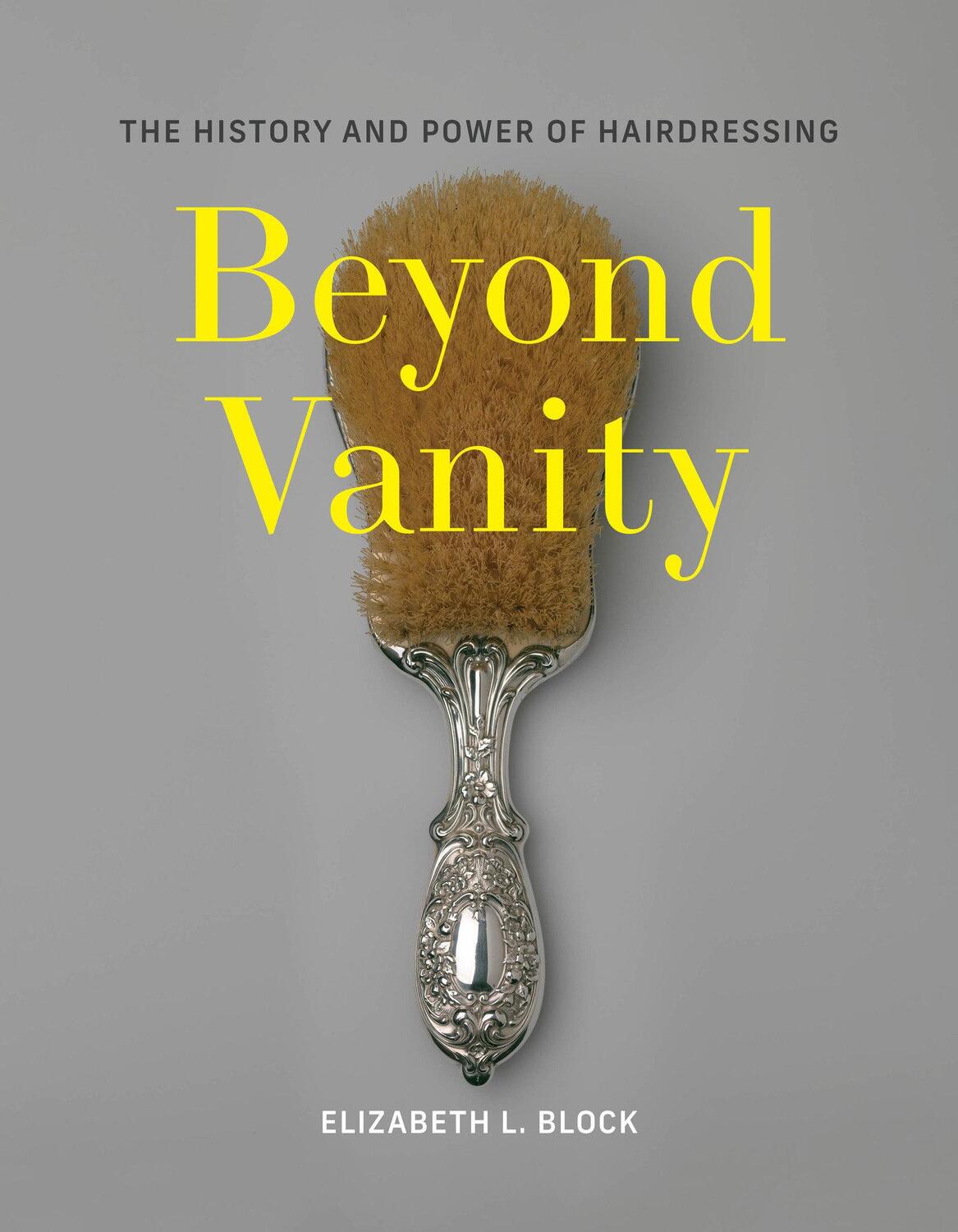 Cover: 9780262049054 | Beyond Vanity | The History and Power of Hairdressing | Block | Buch