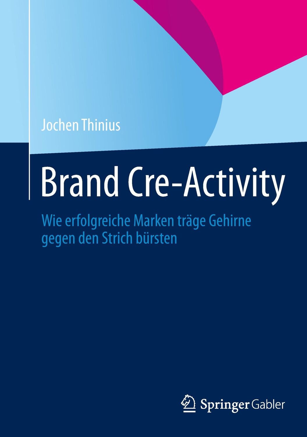 Cover: 9783658012014 | Brand Cre-Activity | Jochen Thinius | Buch | xi | Deutsch | 2014