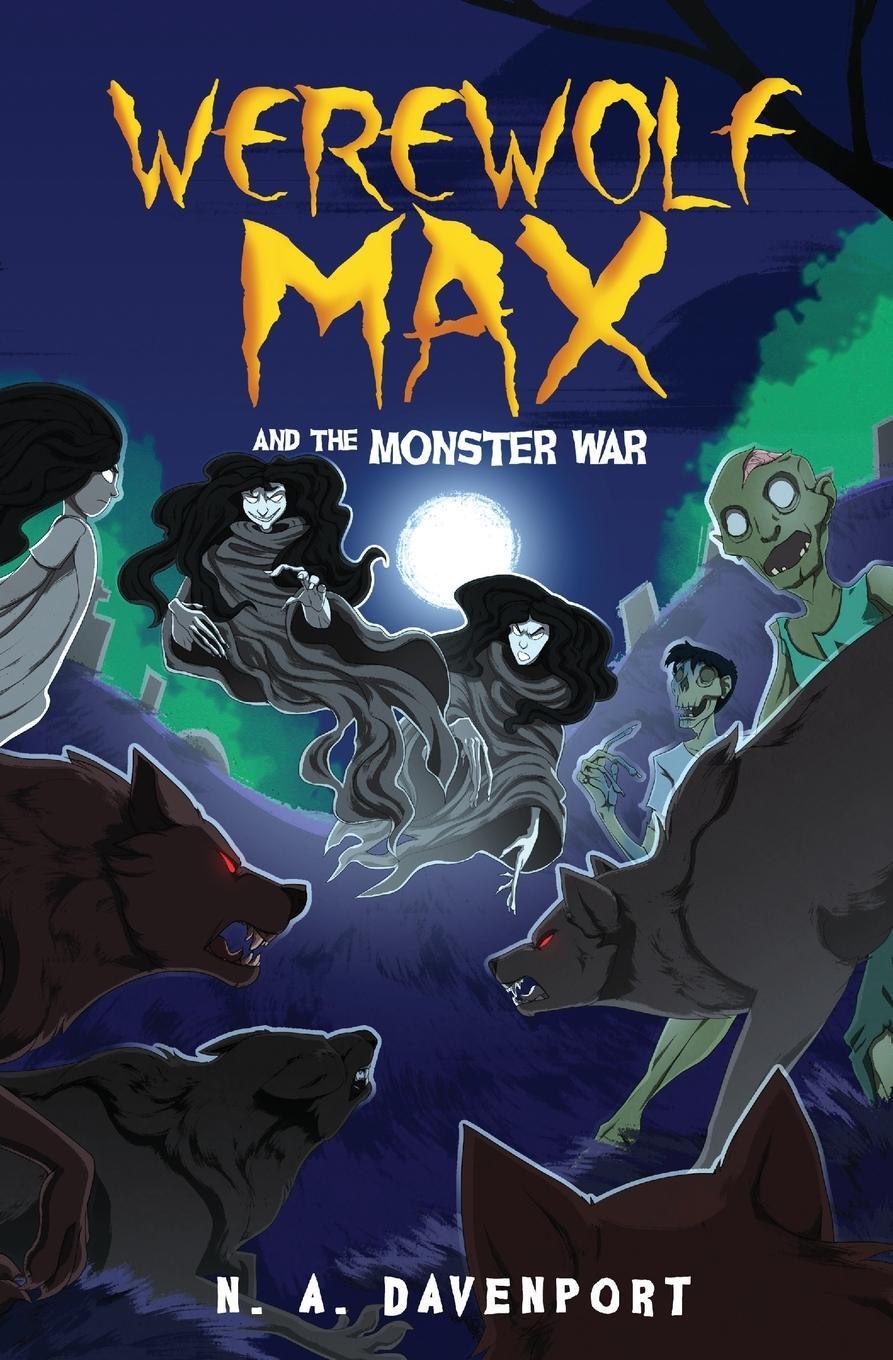 Cover: 9781733859585 | Werewolf Max and the Monster War | N. A. Davenport | Taschenbuch