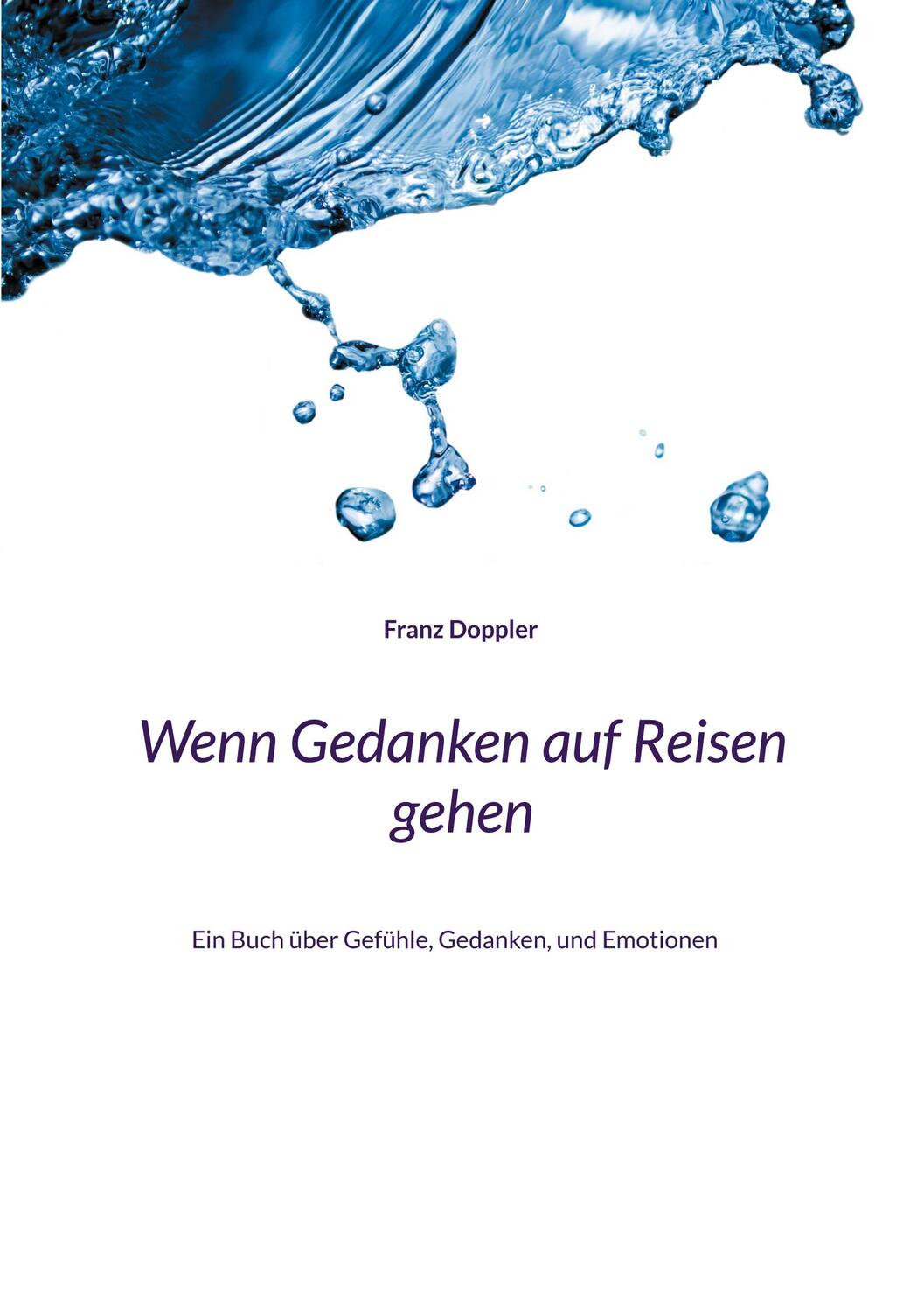 Cover: 9783755752936 | Wenn Gedanken auf Reisen gehen | Franz Doppler | Taschenbuch
