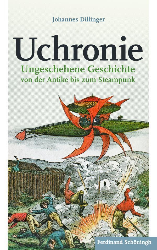 Cover: 9783506775726 | Uchronie | Ungeschehene Geschichte von der Antike bis zum Steampunk