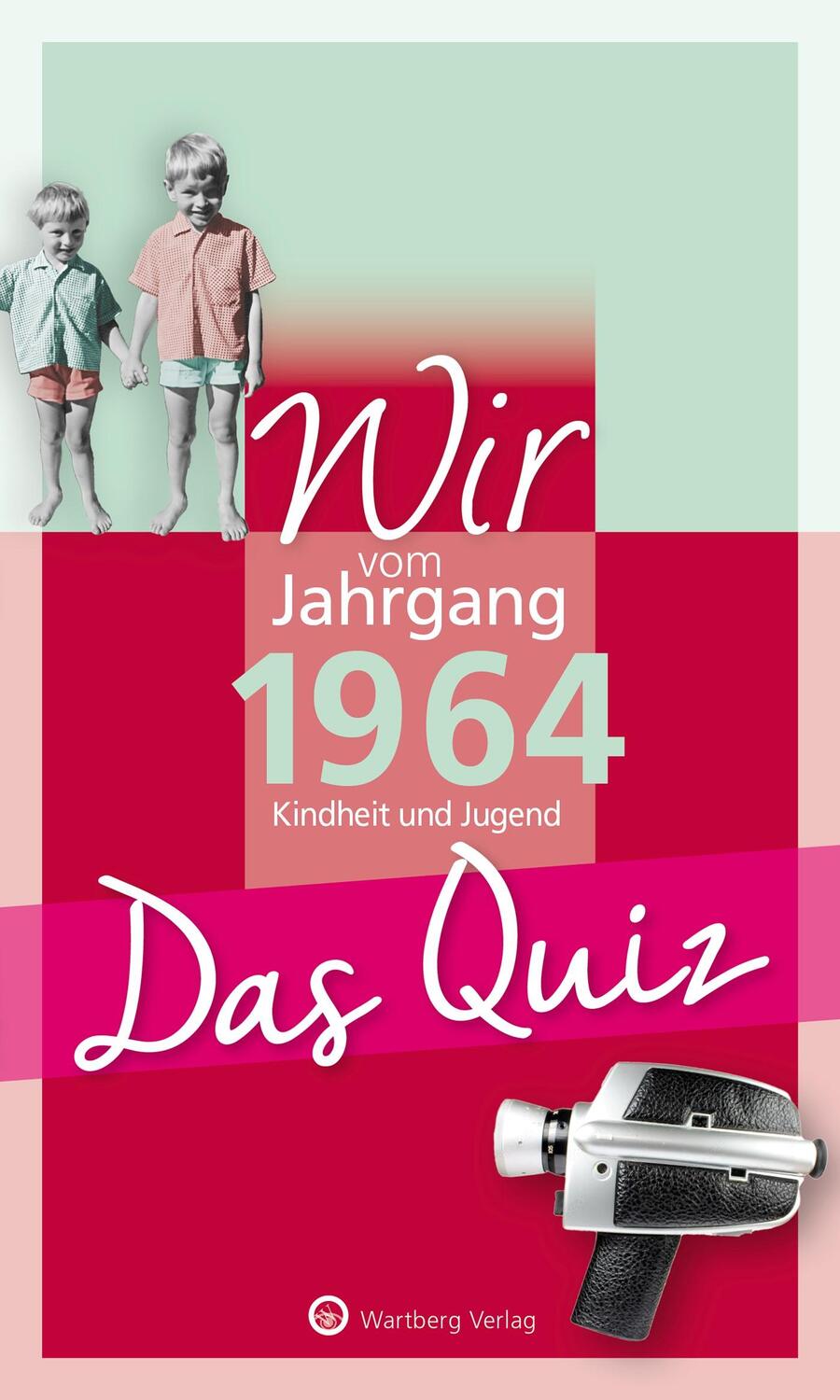 Cover: 9783831334155 | Wir vom Jahrgang 1964 - Das Quiz | Kindheit und Jugend | Rickling