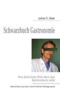 Cover: 9783837058031 | Schwarzbuch Gastronomie | Andreas Hein | Taschenbuch | Paperback