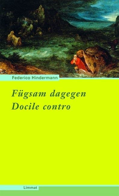 Cover: 9783857915635 | Docile contro - Fügsam dagegen | Gedichte - Ital/dt | Hindermann