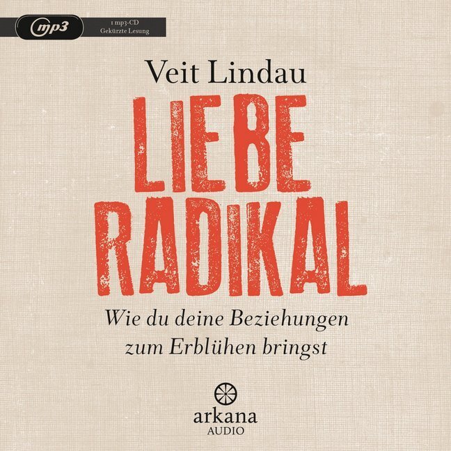 Cover: 9783442339990 | Liebe radikal, 1 Audio-CD, MP3 | Veit Lindau | Audio-CD | 2016