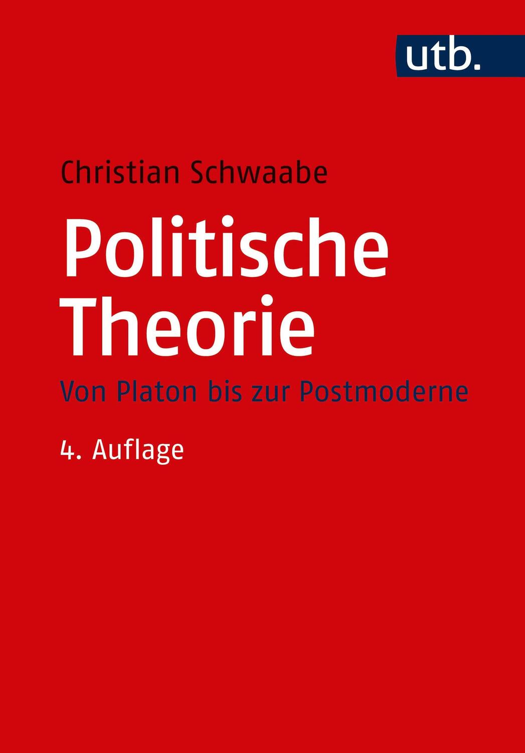 Cover: 9783825249847 | Politische Theorie | Von Platon bis zur Postmoderne | Schwaabe | Buch