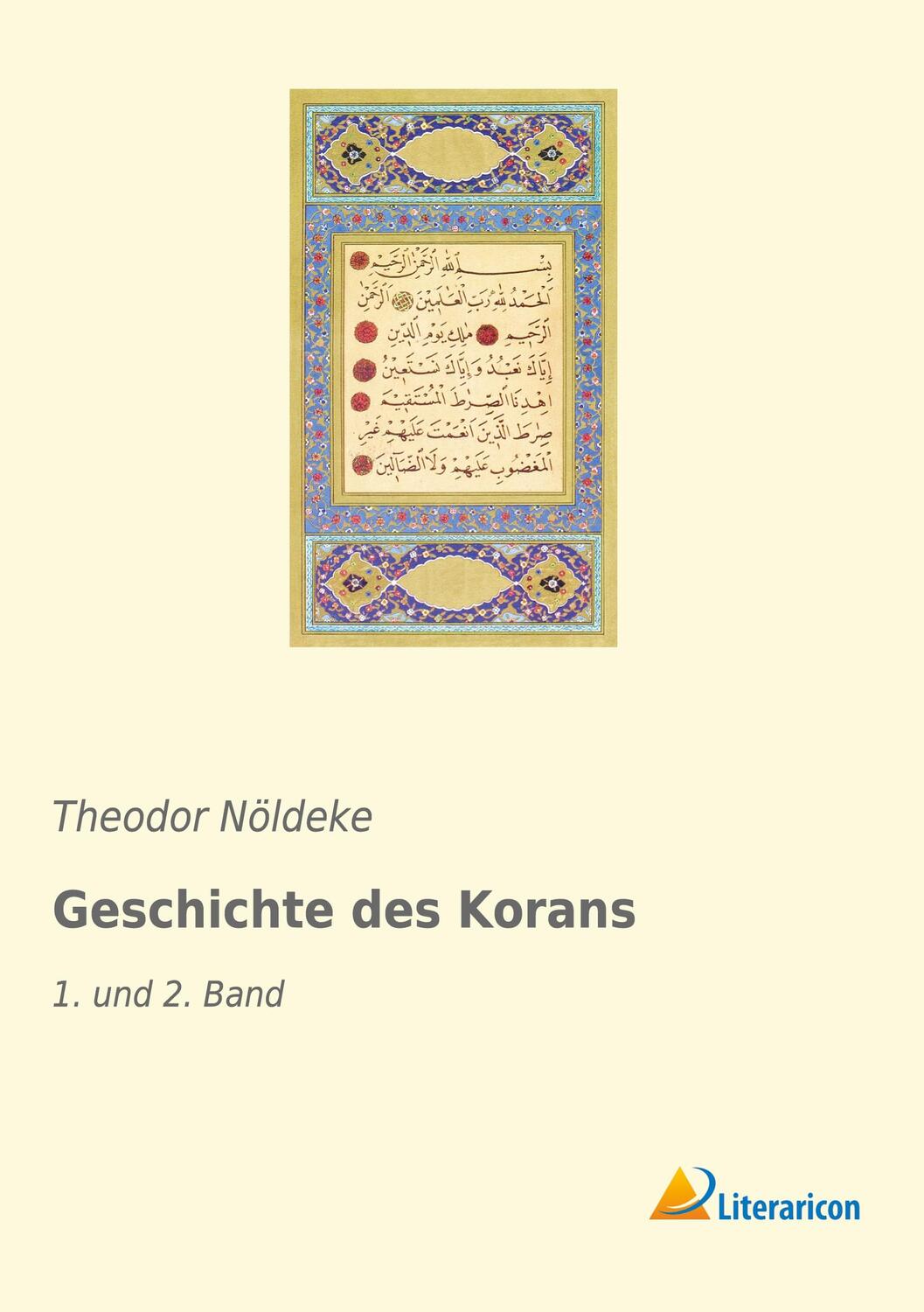 Cover: 9783965061835 | Geschichte des Korans | 1. und 2. Band | Theodor Nöldeke | Taschenbuch