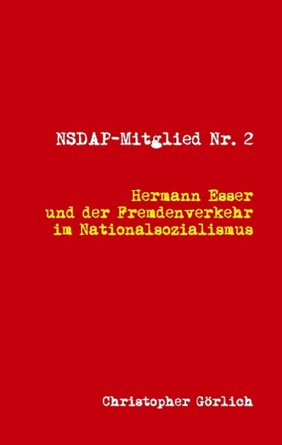 Cover: 9783734764943 | NSDAP Mitglied Nr. 2 | Christopher Görlich | Buch | 152 S. | Deutsch