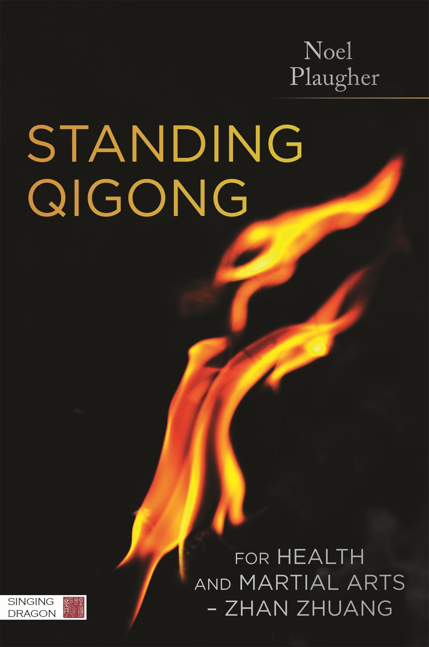 Cover: 9781848192577 | Standing Qigong for Health and Martial Arts - Zhan Zhuang | Plaugher