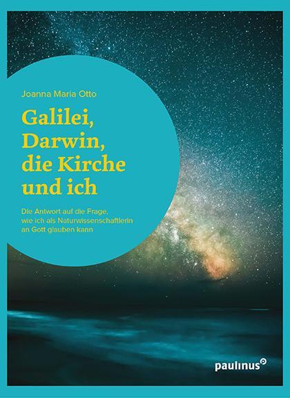 Cover: 9783790217407 | Galilei, Darwin, die Kirche und ich | Joanna Maria Otto | Taschenbuch