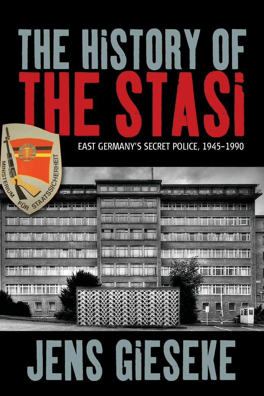 Cover: 9781785330247 | The History of the Stasi | East Germany's Secret Police, 1945-1990