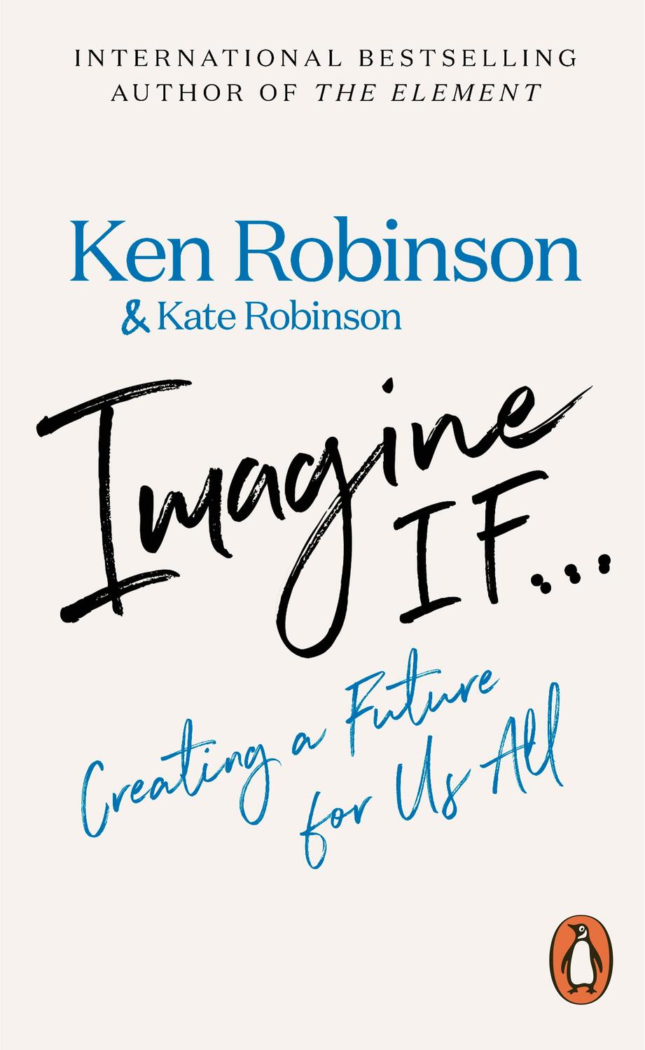 Cover: 9780141990972 | Imagine If... | Creating a Future for Us All | Ken Robinson (u. a.)