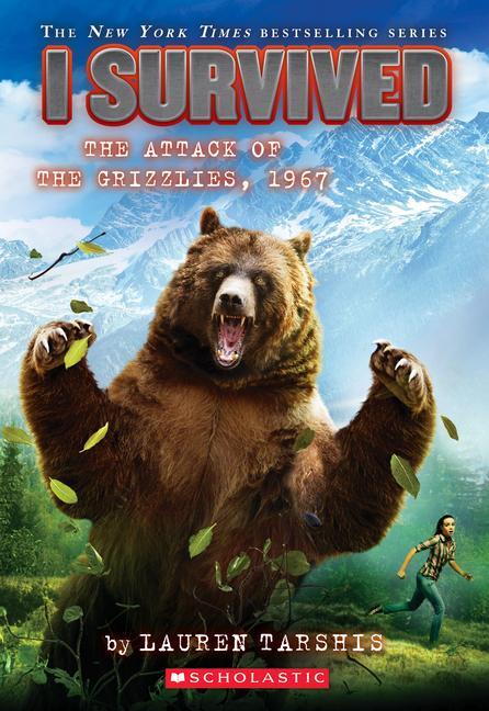 Cover: 9780545919821 | I Survived the Attack of the Grizzlies, 1967 (I Survived #17) | Buch