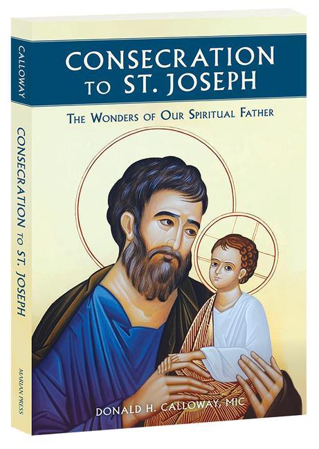 Cover: 9781596144316 | Consecration to St. Joseph | The Wonders of Our Spiritual Father