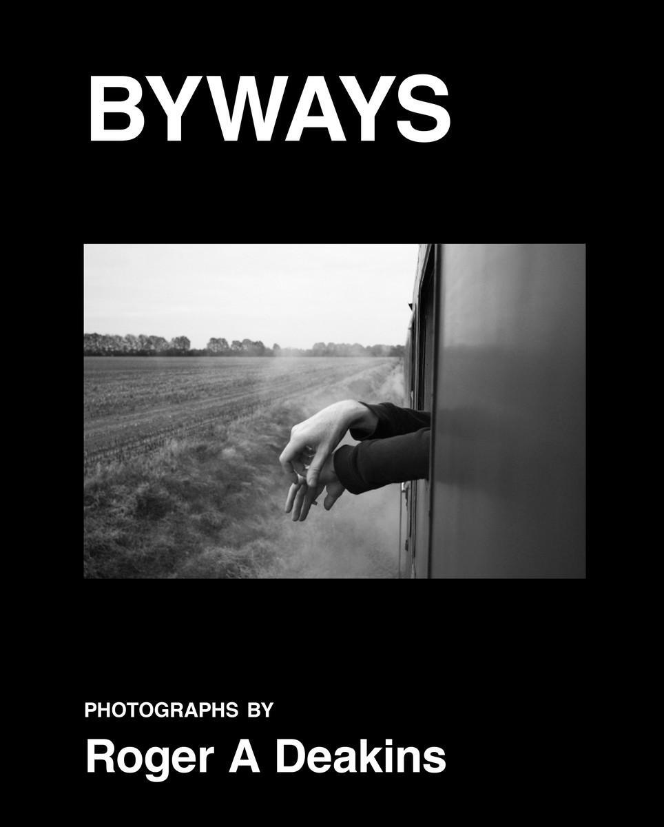 Cover: 9788862087513 | BYWAYS | Photographs by Roger A. Deakins | Roger Deakins | Buch | 2021