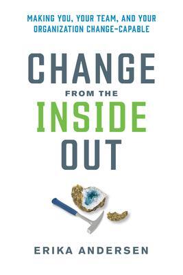 Cover: 9781523000395 | Change from the Inside Out: Making You, Your Team, and Your...
