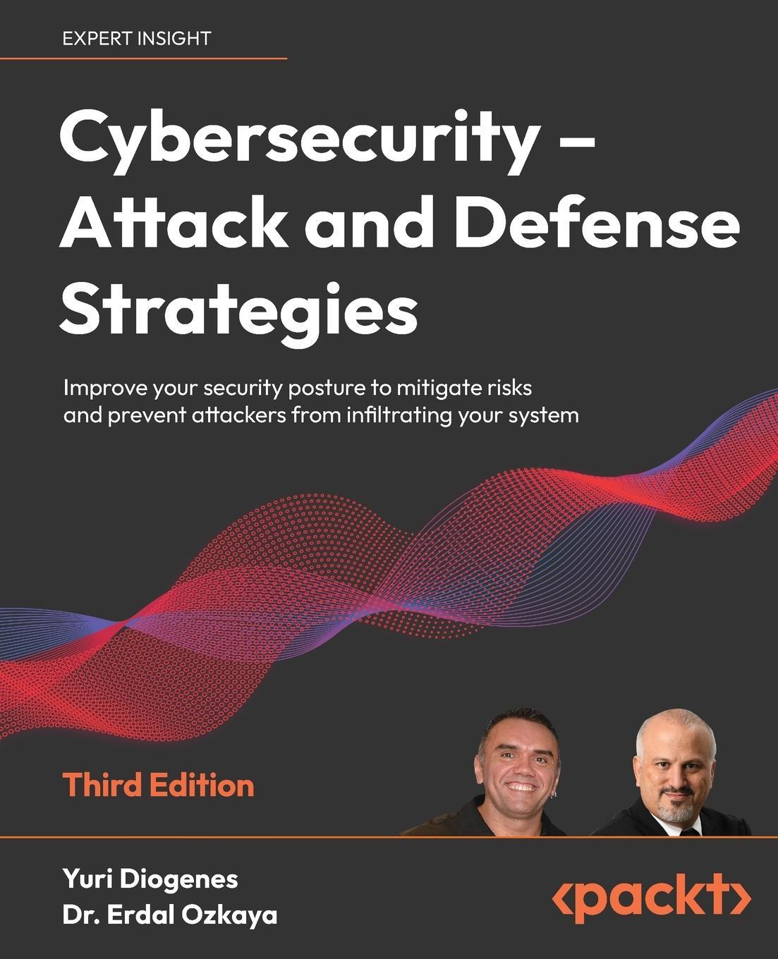 Cover: 9781803248776 | Cybersecurity - Attack and Defense Strategies - Third Edition | Ozkaya