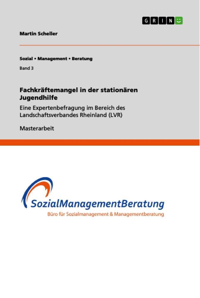 Cover: 9783656066354 | Fachkräftemangel in der stationären Jugendhilfe | Martin Scheller