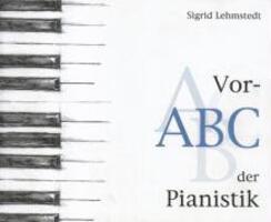 Cover: 9783930550050 | Vor-ABC der Pianistik | Sigrid Lehmstedt | Taschenbuch | Deutsch