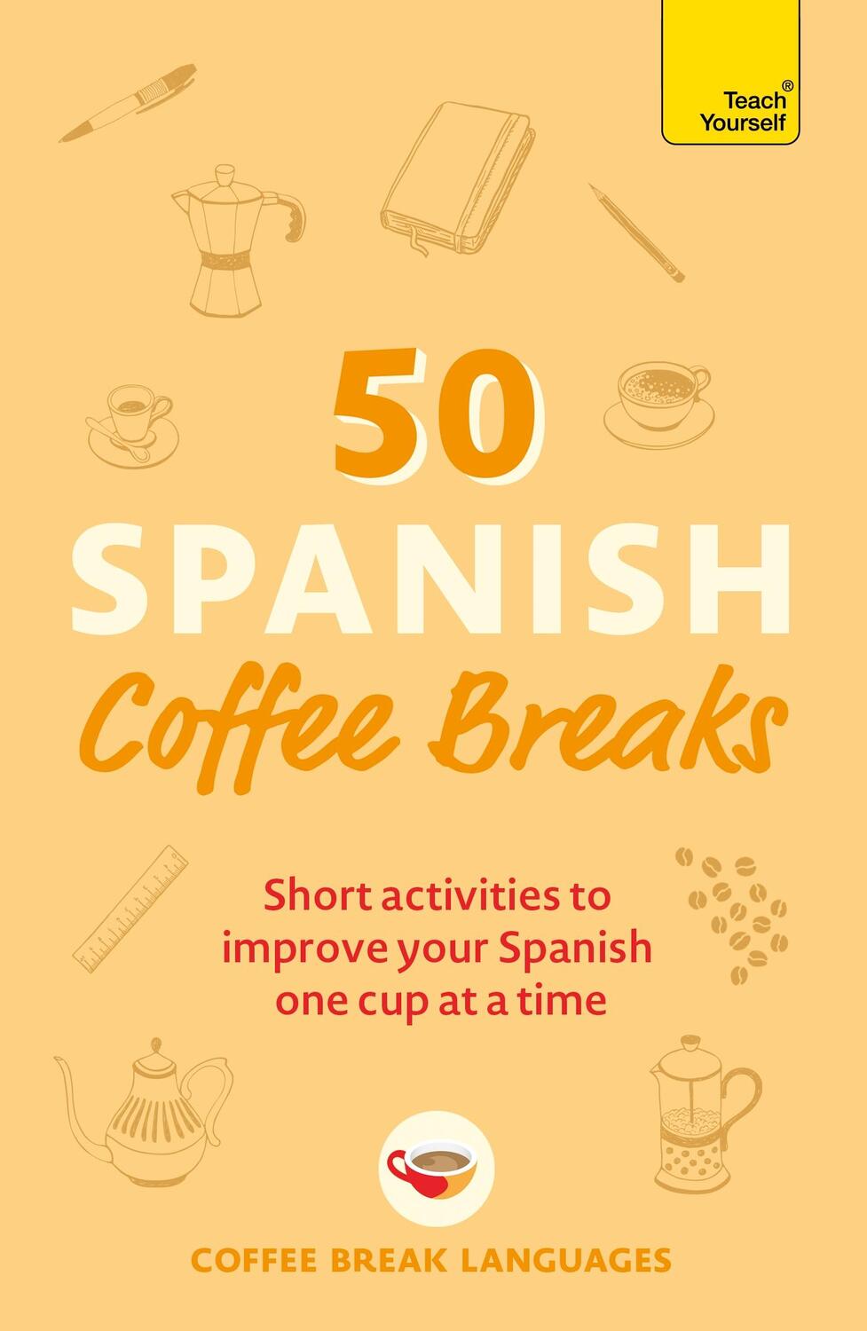 Cover: 9781399802451 | 50 Spanish Coffee Breaks | Taschenbuch | 50 Coffee Breaks Series
