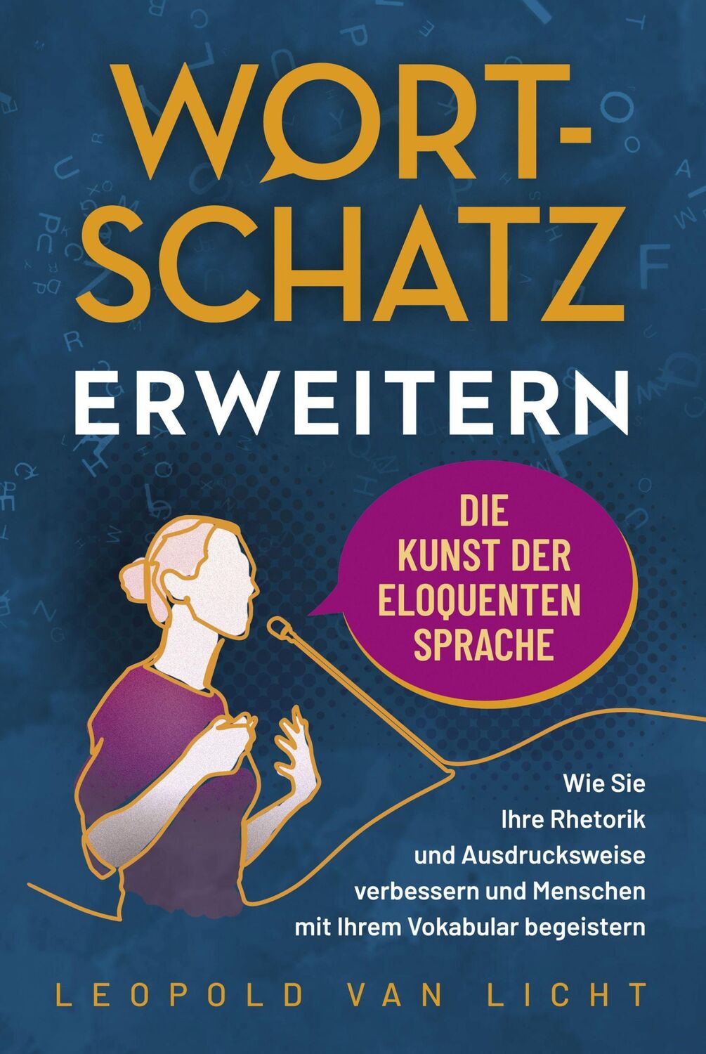 Cover: 9783969671832 | Wortschatz erweitern - Die Kunst der eloquenten Sprache | Licht | Buch