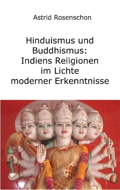 Cover: 9783849573881 | Hinduismus und Buddhismus: Indiens Religionen im Lichte moderner...