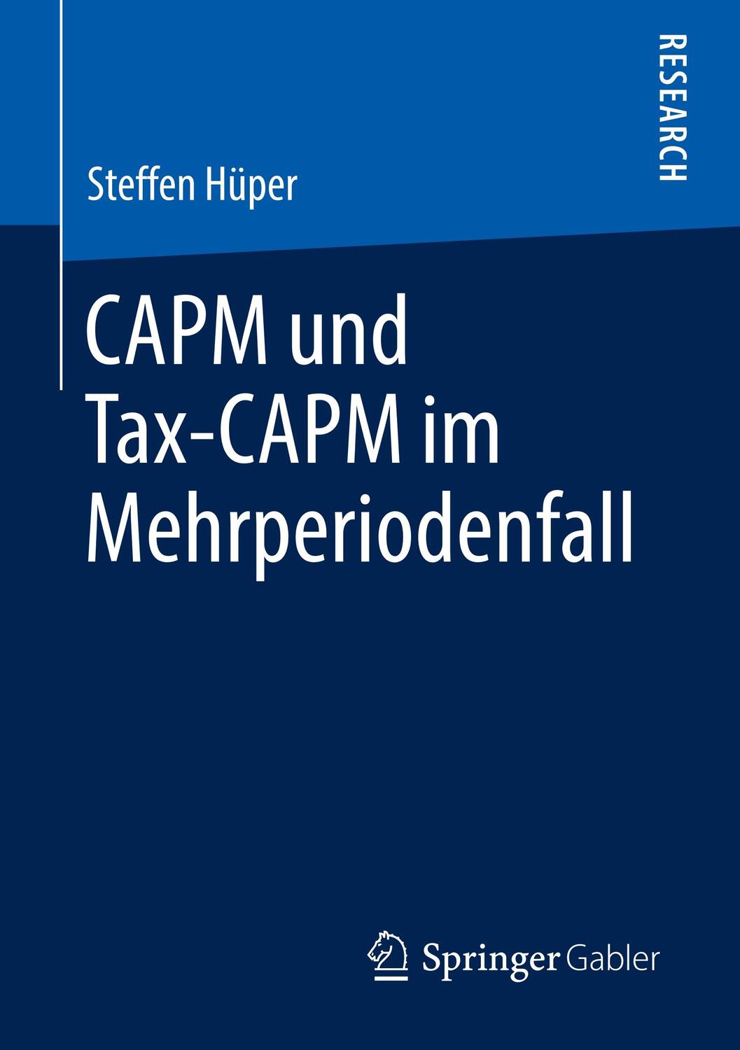 Cover: 9783658259303 | CAPM und Tax-CAPM im Mehrperiodenfall | Steffen Hüper | Taschenbuch