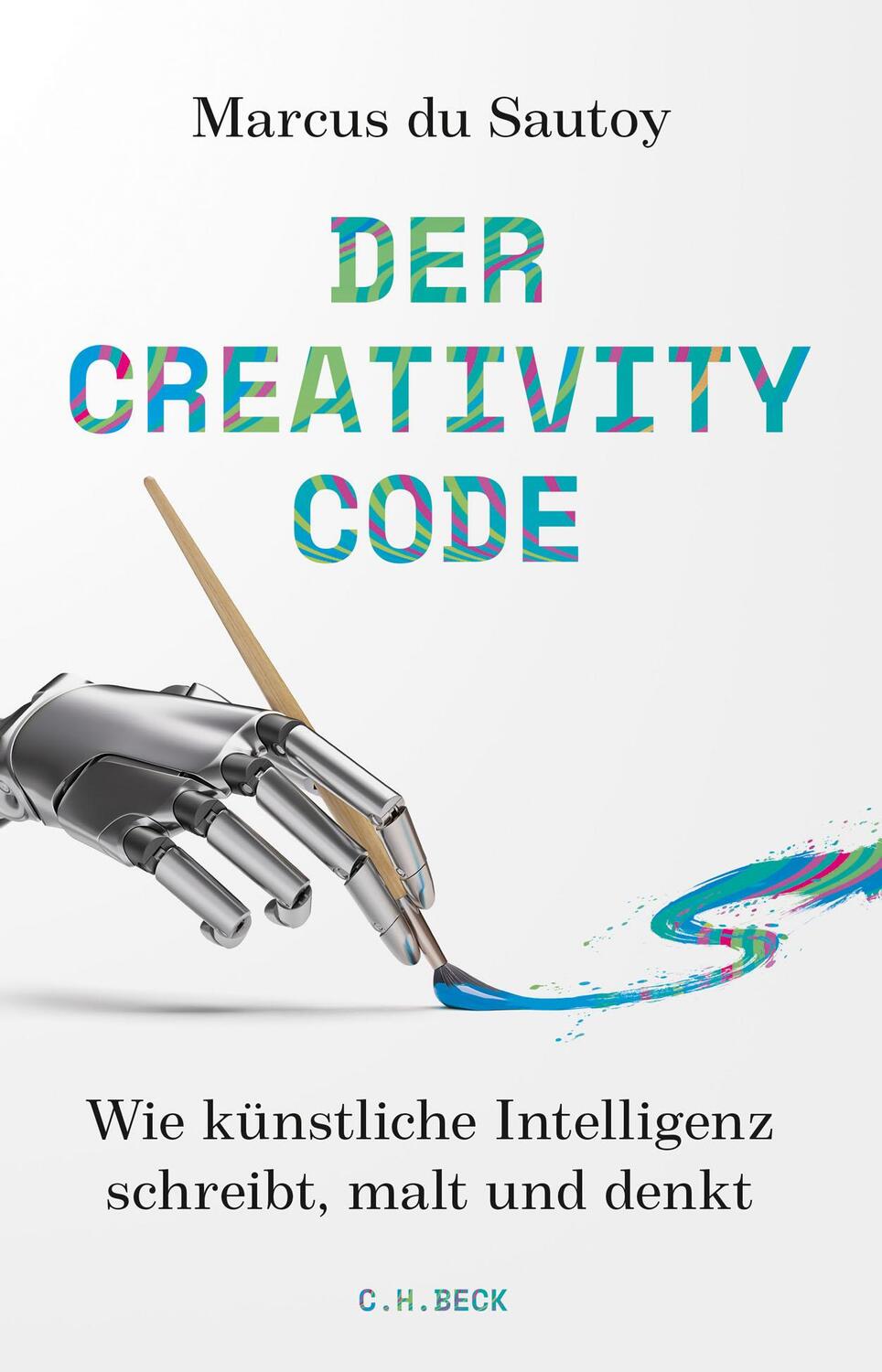 Cover: 9783406765797 | Der Creativity-Code | Marcus Du Sautoy | Buch | Deutsch | 2021