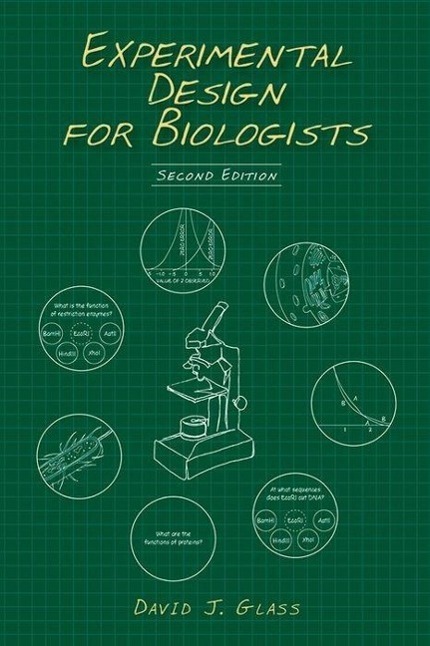 Cover: 9781621820413 | EXPERIMENTAL DESIGN FOR BIOLOGISTS 2E CB | David J. Glass | Gebunden