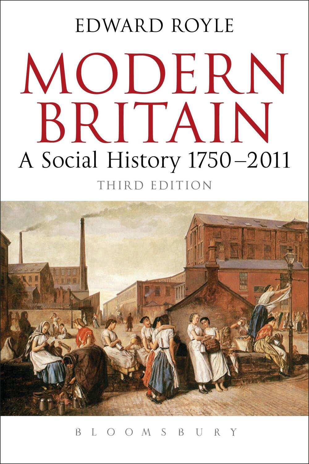 Cover: 9781849665308 | Modern Britain Third Edition | A Social History 1750-2011 | Royle