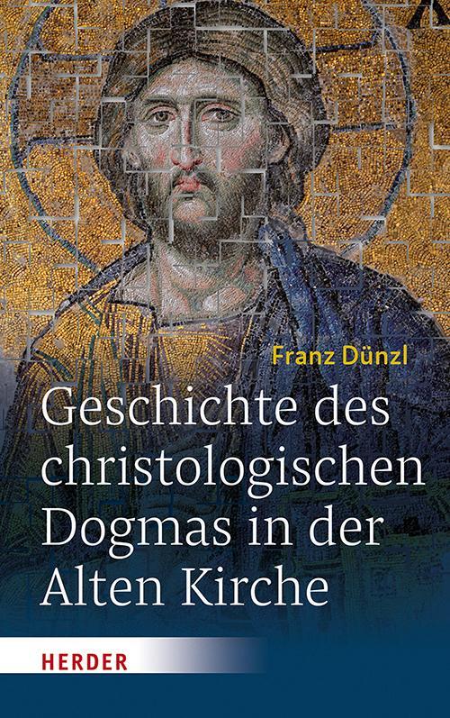Cover: 9783451378775 | Geschichte des christologischen Dogmas in der Alten Kirche | Dünzl