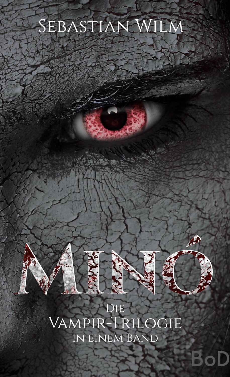Cover: 9783755795001 | Minó | Die Vampir-Trilogie in einem Band. DE | Sebastian Wilm | Buch