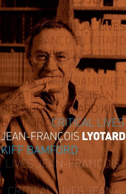 Cover: 9781780238081 | Jean-Francois Lyotard | Kiff Bamford | Taschenbuch | Critical Lives