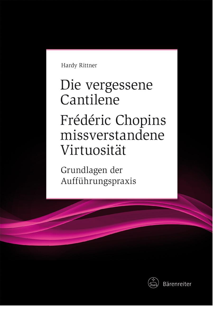 Cover: 9783761826133 | Die vergessene Cantilene. Frédéric Chopins missverstandene Virtuosität