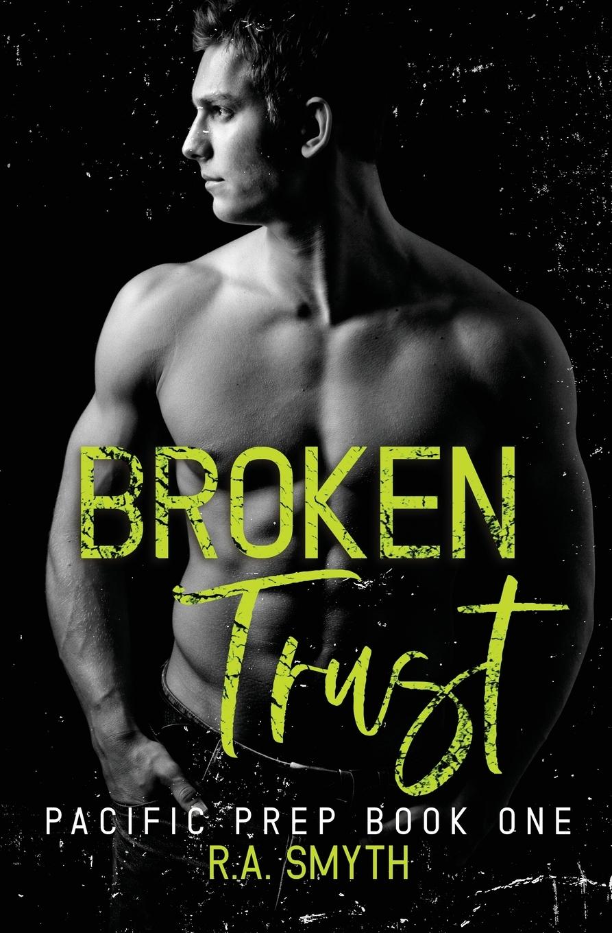 Cover: 9781915456083 | Broken Trust | Pacific Prep #1 | R. A. Smyth | Taschenbuch | Englisch