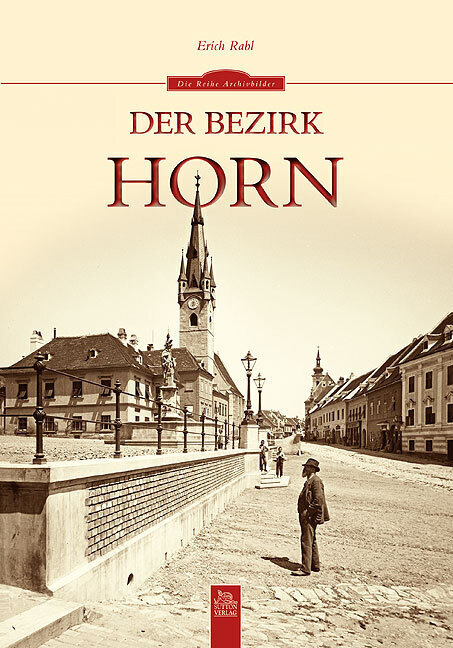 Cover: 9783954001729 | Der Bezirk Horn | Erich Rabl | Taschenbuch | 96 S. | Deutsch | 2013